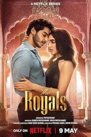 The Royals (2025–) S01 Hindi Netflix WEB-DL – 480P | 720P | 1080P – x264 – 1.3GB | 2.1GB | 5.1GB – Download & Watch Online